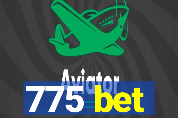 775 bet